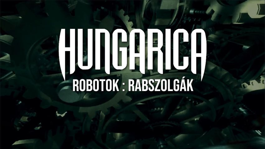 Robotok: rabszolgák – vészjósló témáról szól a Hungarica új dala