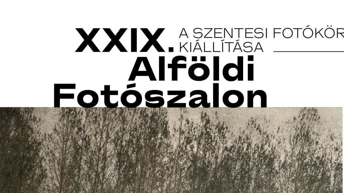 Megnyílt a XXIX. Alföldi Fotószalon kiállítása