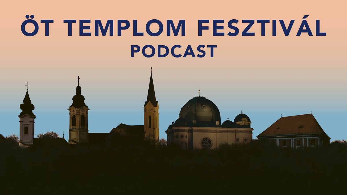 Podcastet indít az Öt Templom Fesztivál