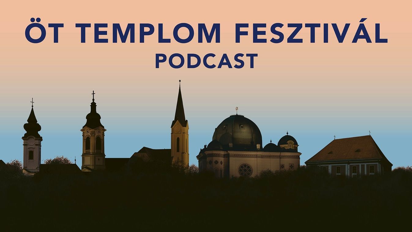 Podcastet indít az Öt Templom Fesztivál