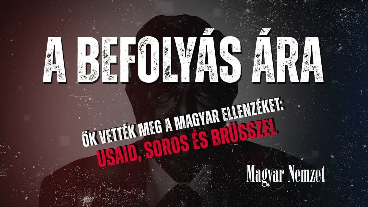 Pénz, politika, befolyás – hamarosan látható a Magyar Nemzet tényfeltáró dokumentumfilmje arról, hogyan vásárolták meg külföldről a hazai ellenzéket