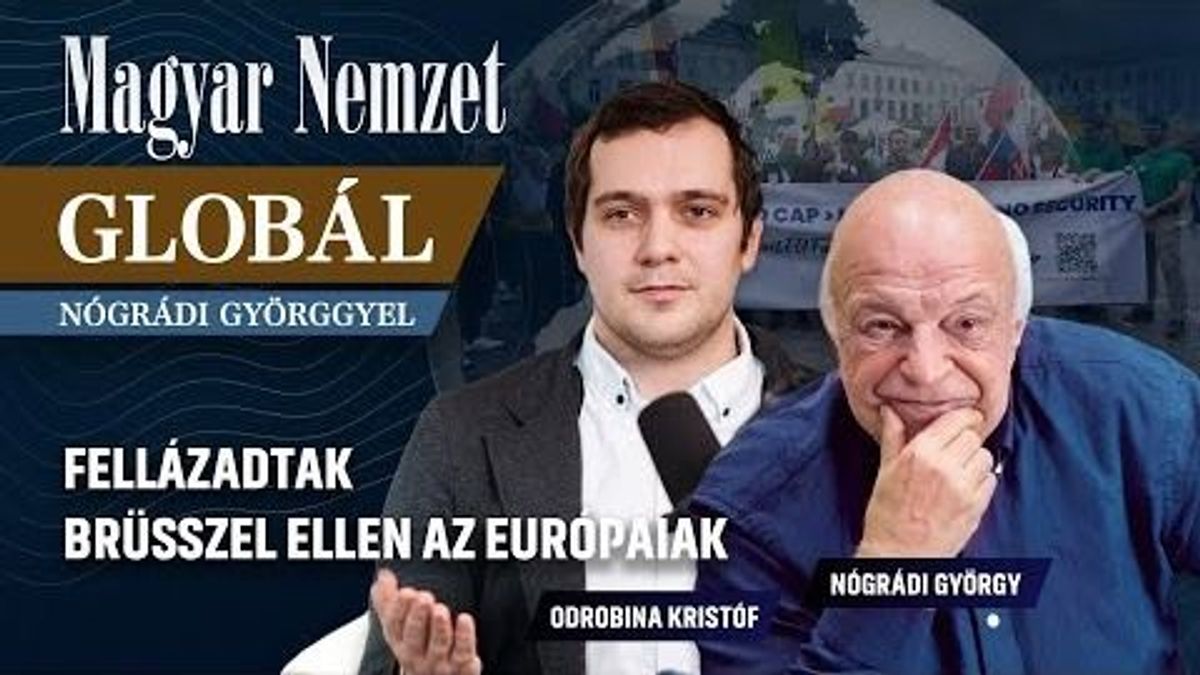 Globál Nógrádi Györggyel – Fellázadtak Brüsszel ellen az európaiak