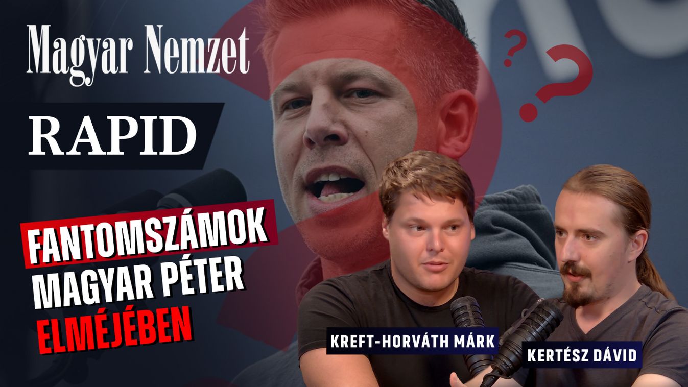 Rapid – Arcpirító mélységekben Magyar Péterék hazugságkampánya + videó&nbsp;