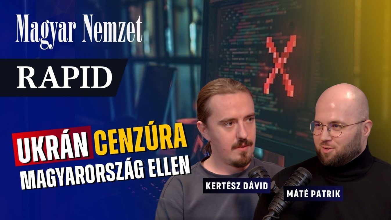Rapid délutáni friss – Hazánk megnehezítette az ukrán propagandisták dolgát + videó