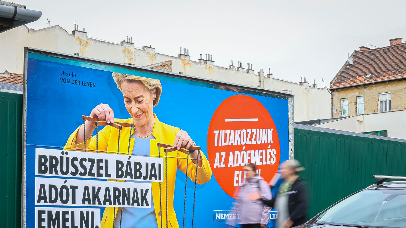 Nemzeti konzultáció óriásplakát
Ursula Von der Leyen
Brüsszel bábjai plakát 