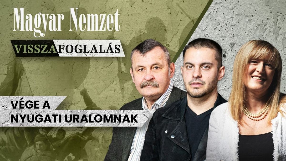 Visszafoglalás Schmidt Máriával – Vége a nyugati uralomnak + videó