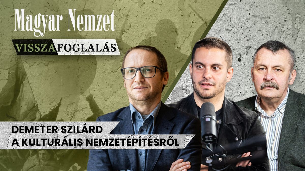 Visszafoglalás Demeter Szilárddal - A kulturális nemzetépítés + videó