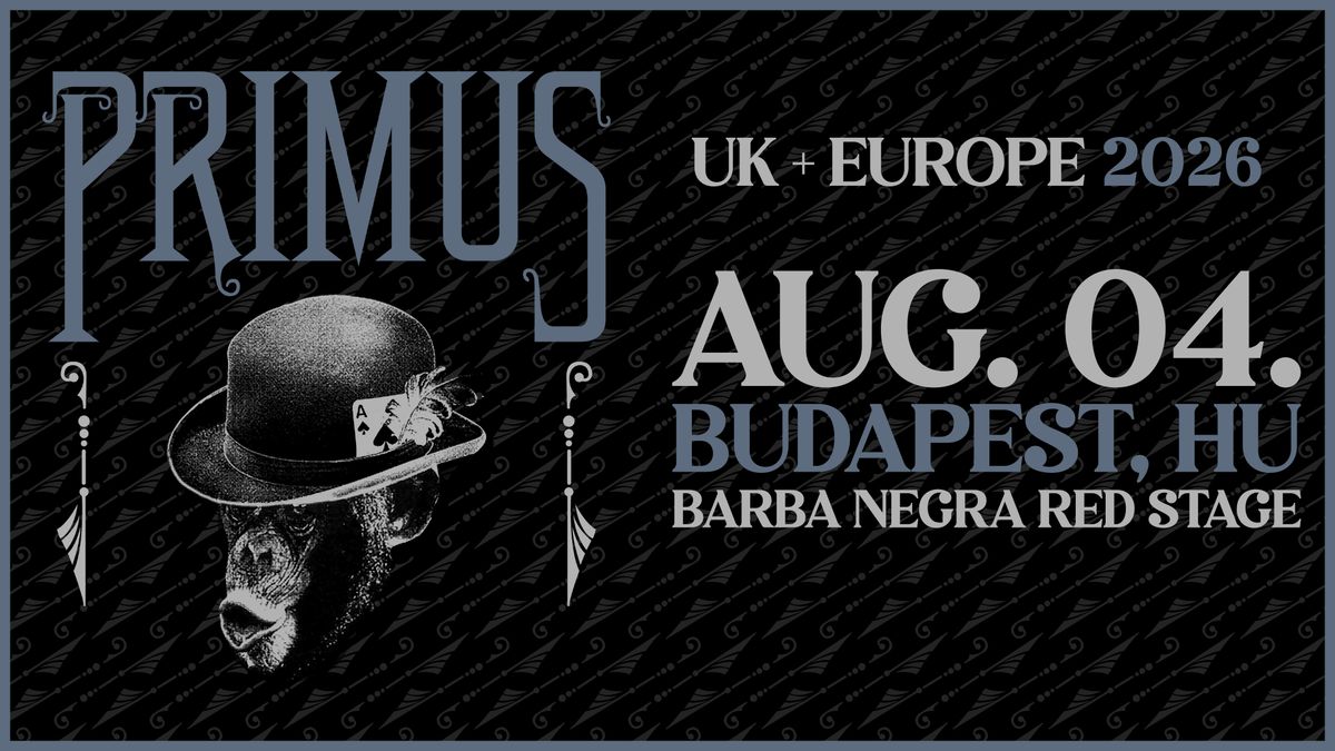A Primus eddig csak egyszer lépett fel Magyarországon.