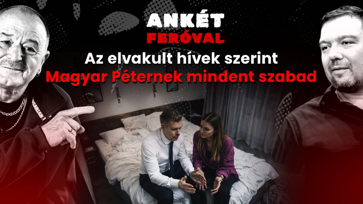 Ankét Feróval – Magyar Péter semmibe sem tud belebukni? + videó