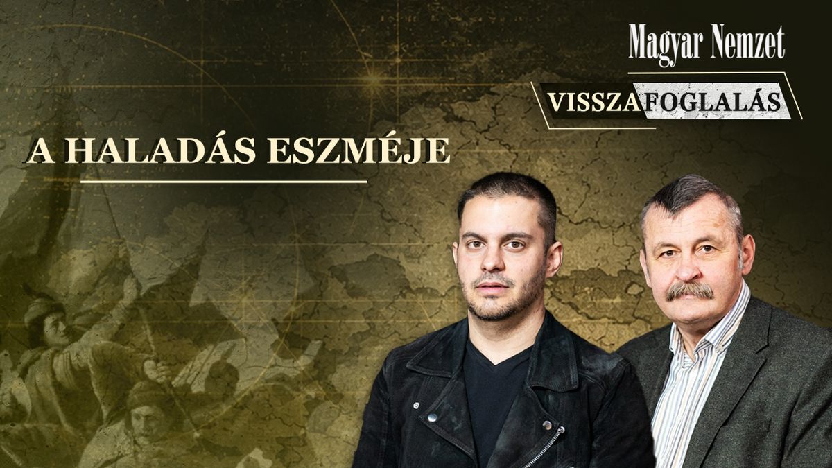 Visszafoglalás – A haladás eszméje + videó
