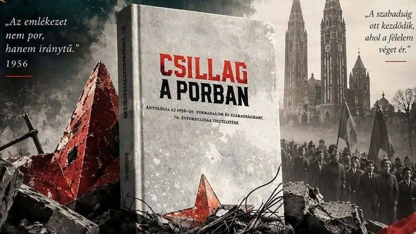 Csillag a porban - Antológia az 1956-os forradalom és szabadságharc 70. évfordulója tiszteletére
